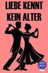 Liebe kennt kein Alter