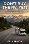 Don't Buy the RV (Yet)