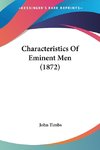 Characteristics Of Eminent Men (1872)