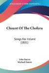 Chaunt Of The Cholera