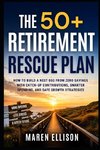 The 50+ Retirement Rescue Plan