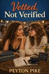 Vetted, Not Verified