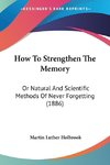 How To Strengthen The Memory