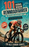 101 Gründe, warum Rennradfahrer die besseren Menschen sind