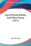Lays Of Great Britain, And Other Poems (1872)