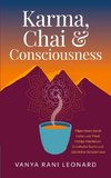 Karma, Chai & Consciousness