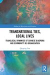Transnational Ties, Local Lives