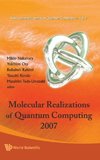 Molecular Realizations of Quantum Computing 2007