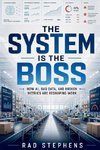 The System is the Boss