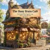 The Busy Brain Café