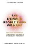 The Power People Think We Have