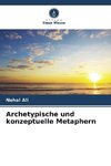 Archetypische und konzeptuelle Metaphern