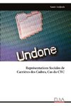 Représentations Sociales de  Carrières des Cadres, Cas du CTC