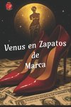 Venus en Zapatos  de  Marca