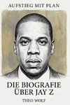 Die Biografie über Jay Z