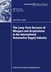 The Long-Term Success of Mergers and Acquisitions in the International Automotive Supply Industry