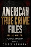 American True Crime Files, Serial Killers
