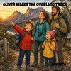 Oliver Walks the Overland Track