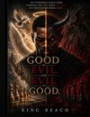 Good Is Evil & Evil is Good