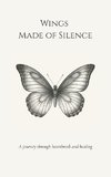 Wings Made of Silence