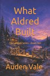 What Aldred Built