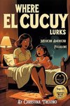 Where El Cucuy Lurks