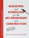 Budgeting and Scheduling for the Art Department and Construction