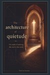 The architecture of quietude