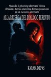ALLA RICERCA DEL DIALOGO PERDUTO