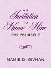 An Invitation To Know Him