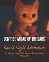 Don't Be Afraid of the Dark