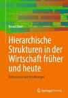 Hierarchische Strukturen in der Wirtschaft früher und heute