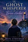 The Ghost Whisperer of Brine Harbor_Secrets Beneath The Lighthouse