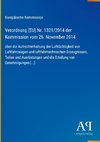 Verordnung (EU) Nr. 1321/2014 der Kommission vom 26. November 2014