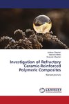 Investigation of Refractory Ceramic-Reinforced Polymeric Composites