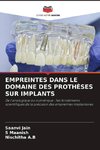 EMPREINTES DANS LE DOMAINE DES PROTHÈSES SUR IMPLANTS
