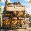 The Busy Brain Café
