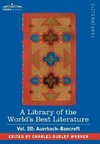 A Library of the World's Best Literature - Ancient and Modern - Vol. III (Forty-Five Volumes); Auerbach - Bancroft