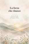 La forza che rinasce