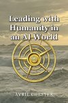 Leading with Humanity in an AI World
