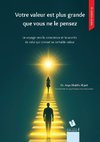 Votre valeur est plus grande que vous ne le pensez
