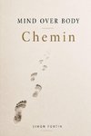 Mind Over Body / Chemin