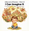 I Can Imagine It