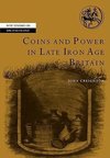 Coins and Power in Late Iron Age Britain