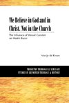 We Believe in God and in Christ. Not in the Church