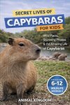 Secret Lives of Capybaras for Kids