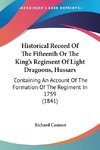 Historical Record Of The Fifteenth Or The King's Regiment Of Light Dragoons, Hussars