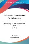 Historical Writings Of St. Athanasius