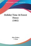 Holiday Time At Forest House (1882)