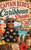 Captain Redd's Guide to Caribbean Drinks